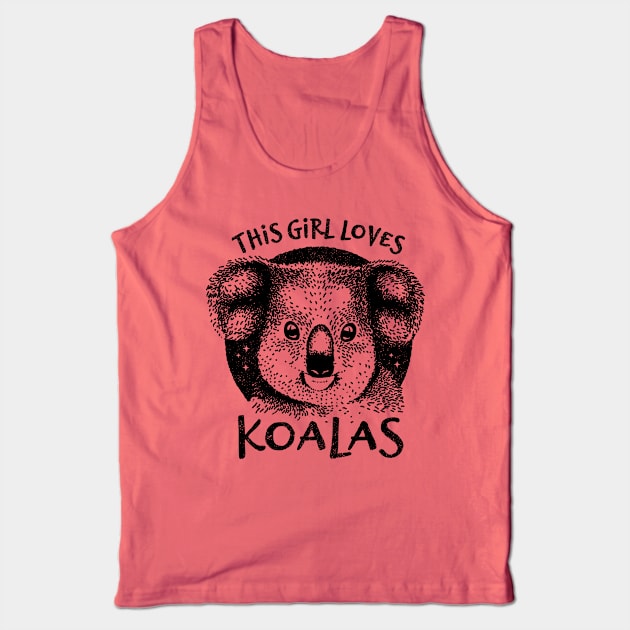 Koala Gift for Girls - This Girl Loves Koalas Tank Top by bangtees